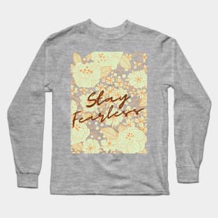 stay fearless Long Sleeve T-Shirt